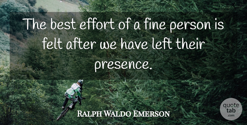 Ralph Waldo Emerson Quote About Motivational, Family, Best Effort: The Best Effort Of A...