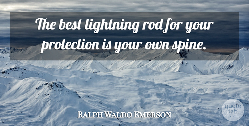 Ralph Waldo Emerson Quote About Self Esteem, Pride, Light: The Best Lightning Rod For...
