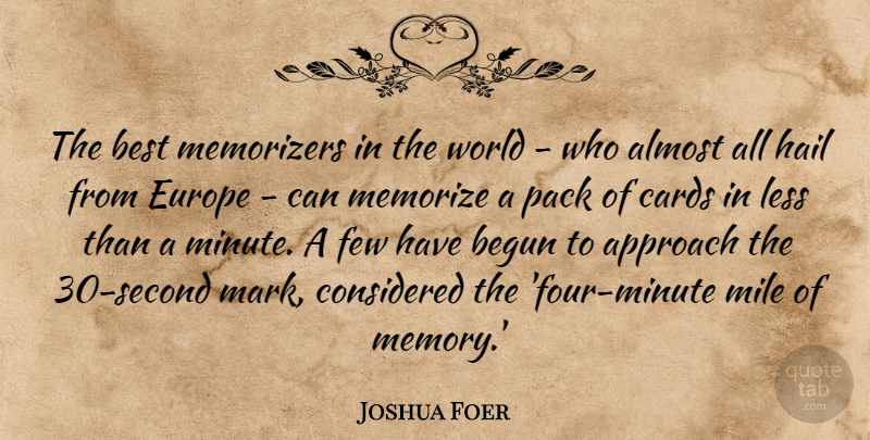 Joshua Foer Quote About Memories, Europe, Cards: The Best Memorizers In The...
