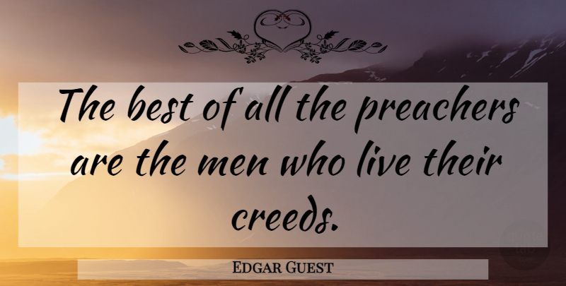 Edgar Guest Quote About Men, He Man, Creeds: The Best Of All The...