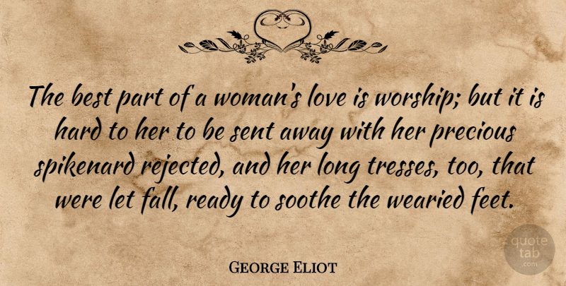George Eliot Quote About Fall, Love Is, Feet: The Best Part Of A...