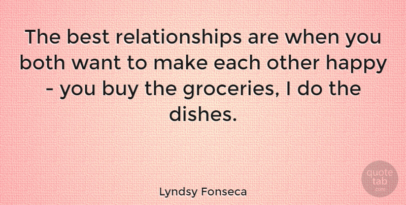 Lyndsy Fonseca Quote About Best Relationship, Want, Dishes: The Best Relationships Are When...