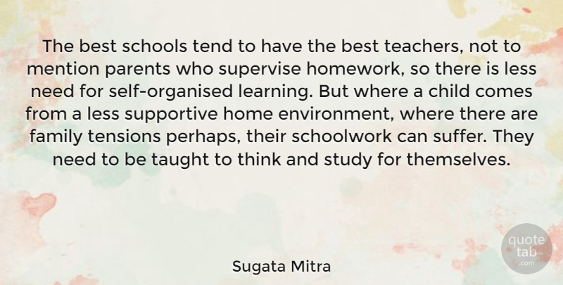 Sugata Mitra Quote About Teacher, Children, School: The Best Schools Tend To...