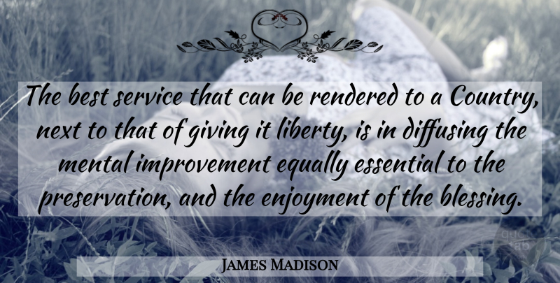 James Madison Quote About Education, Country, Blessing: The Best Service That Can...