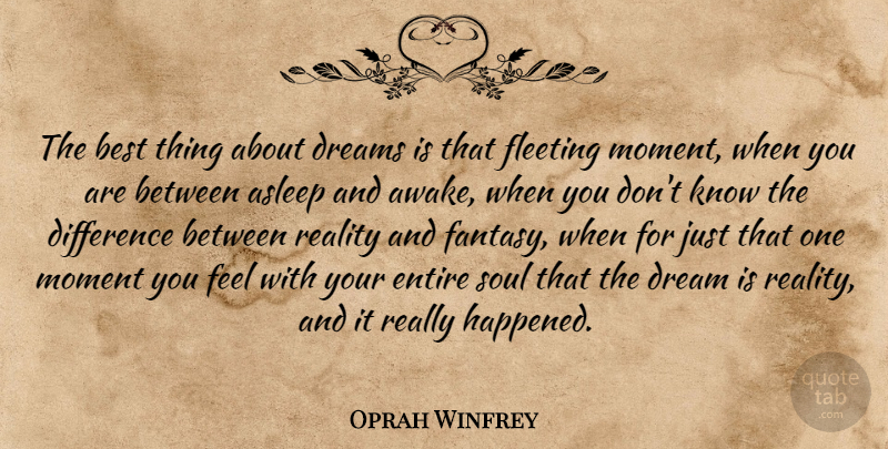 Oprah Winfrey Quote About Inspiring, Dream, Reality: The Best Thing About Dreams...