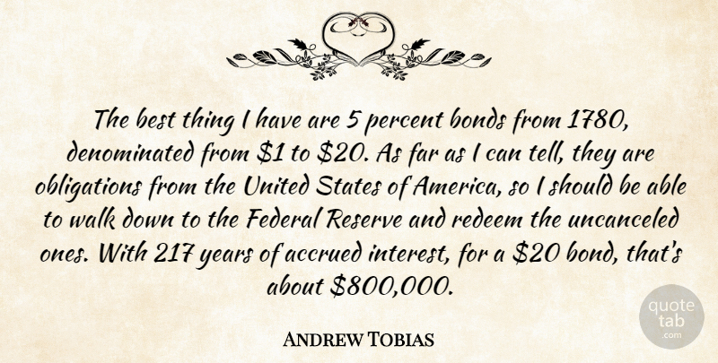 Andrew Tobias Quote About Best, Bonds, Far, Federal, Redeem: The Best Thing I Have...