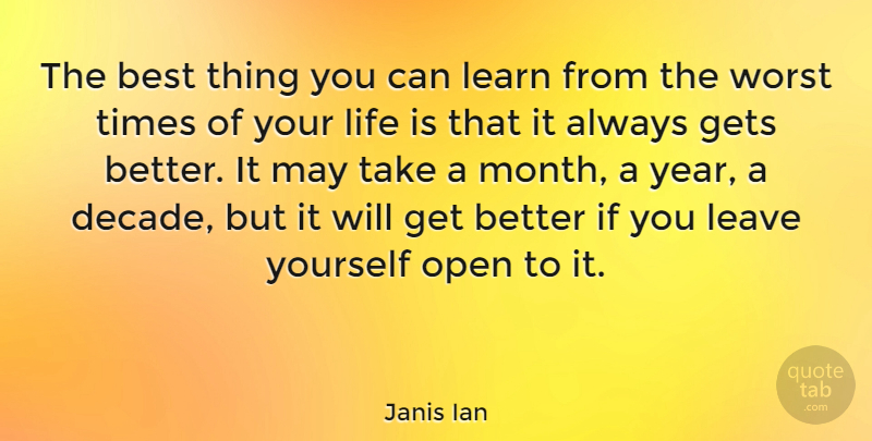 Janis Ian Quote About Years, Get Better, May: The Best Thing You Can...