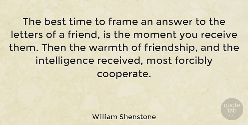 William Shenstone Quote About Best Friend, Answers, Letters: The Best Time To Frame...