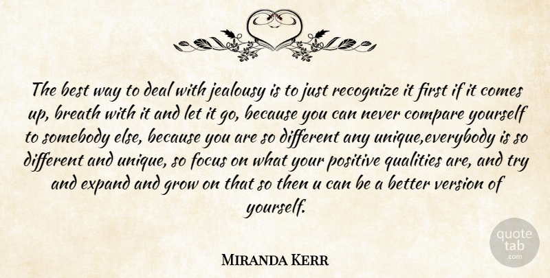 Miranda Kerr Quote About Unique, Focus, Let It Go: The Best Way To Deal...
