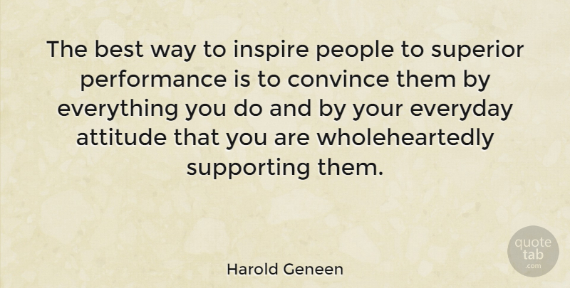 Harold Geneen Quote About Attitude, People, Inspire: The Best Way To Inspire...