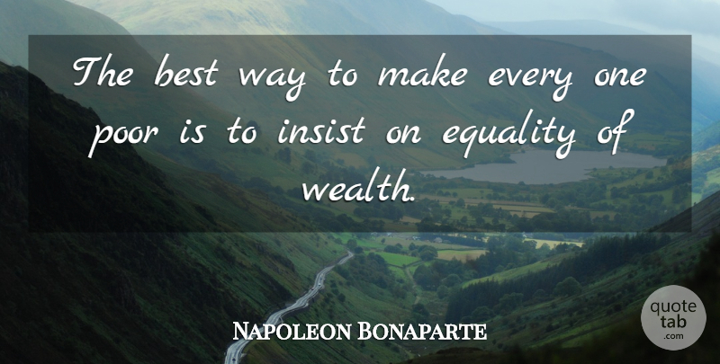 Napoleon Bonaparte Quote About Liberty, Way, Wealth: The Best Way To Make...
