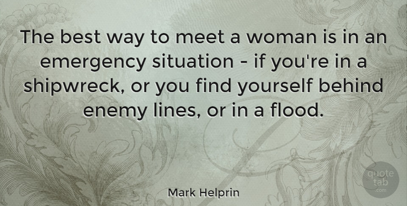 Mark Helprin Quote About Rainy Day, Finding Yourself, Enemy: The Best Way To Meet...