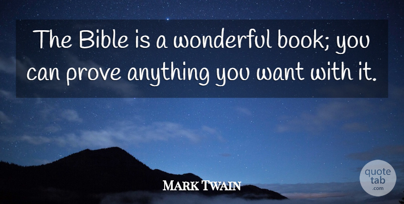 Mark Twain Quote About Book, Want, Wonderful: The Bible Is A Wonderful...