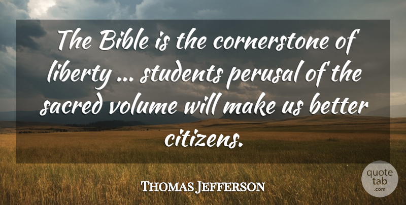 Thomas Jefferson Quote About Liberty, Citizens, Sacred: The Bible Is The Cornerstone...