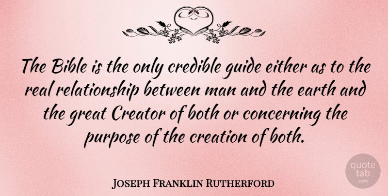 Joseph Franklin Rutherford Quote About Real, Men, Purpose: The Bible Is The Only...
