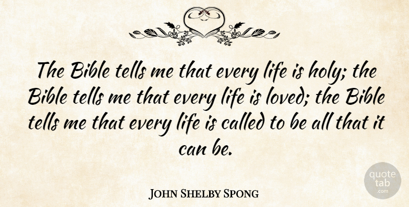 John Shelby Spong Quote About Life, Tells: The Bible Tells Me That...