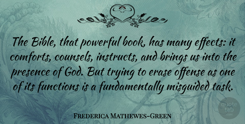 Frederica Mathewes-Green Quote About Brings, Erase, Functions, God, Misguided: The Bible That Powerful Book...