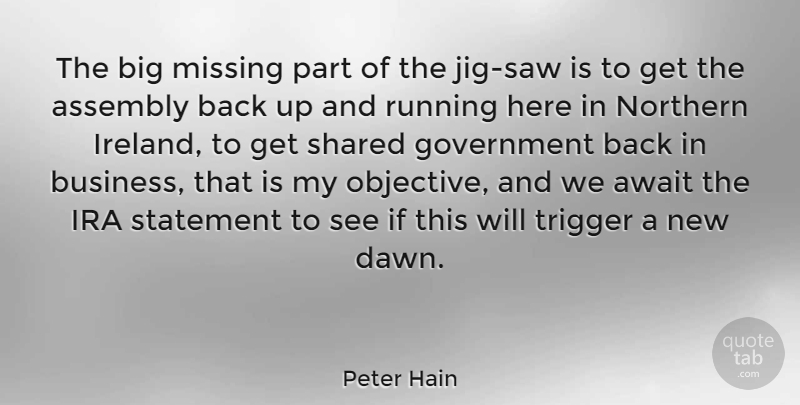 Peter Hain Quote About Running, Government, Missing: The Big Missing Part Of...