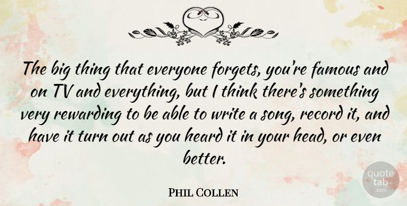 Phil Collen Quote About Song, Writing, Thinking: The Big Thing That Everyone...