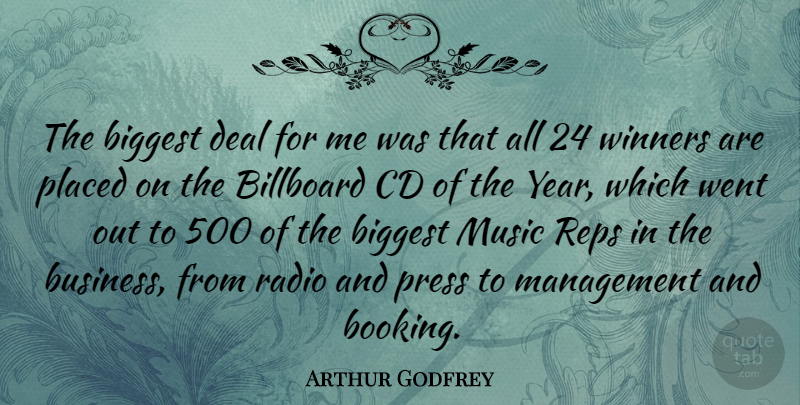 Arthur Godfrey Quote About Cds, Years, Radio: The Biggest Deal For Me...