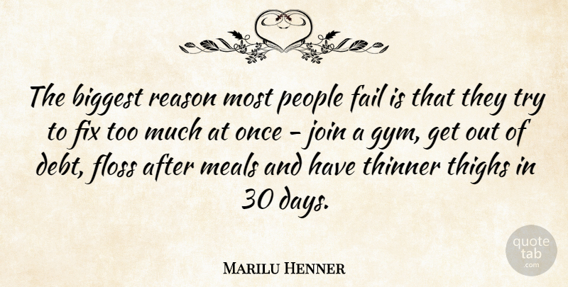 Marilu Henner Quote About People, Trying, Debt: The Biggest Reason Most People...