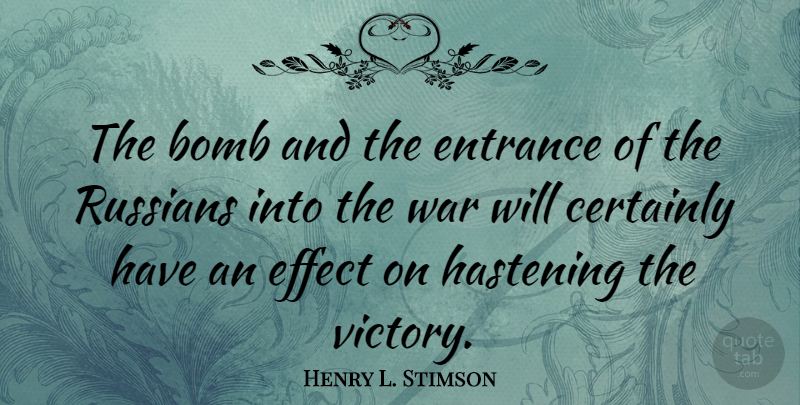 Henry L. Stimson Quote About War, Eyebrows, Victory: The Bomb And The Entrance...
