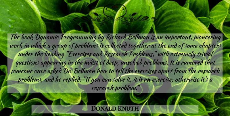 Donald Knuth Quote About Book, Exercise, Important: The Book Dynamic Programming By...