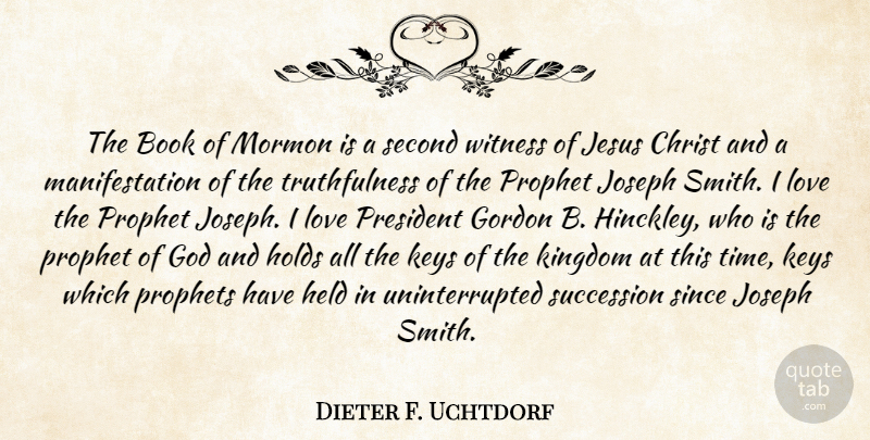 Dieter F. Uchtdorf Quote About Book, Christ, God, Gordon, Held: The Book Of Mormon Is...