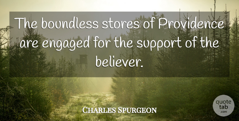 Charles Spurgeon Quote About Christian, Support, Stores: The Boundless Stores Of Providence...