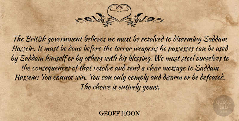Geoff Hoon Quote About Believe, Blessing, Winning: The British Government Believes We...