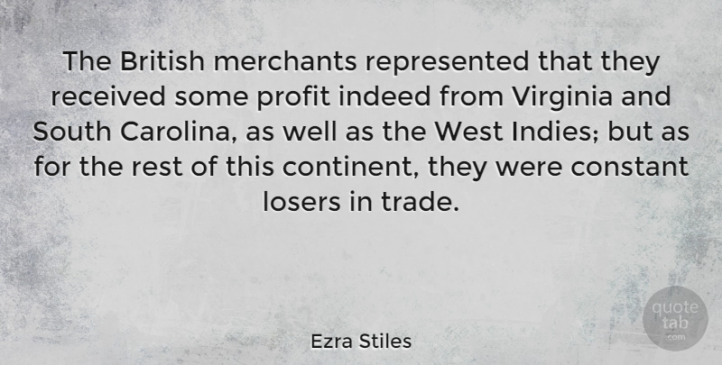 Ezra Stiles Quote About West Indies, Virginia, South Carolina: The British Merchants Represented That...