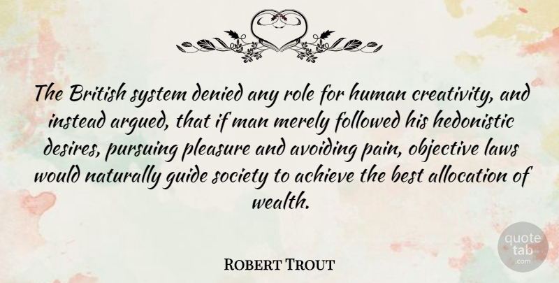 Robert Trout Quote About Achieve, American Journalist, Avoiding, Best, British: The British System Denied Any...