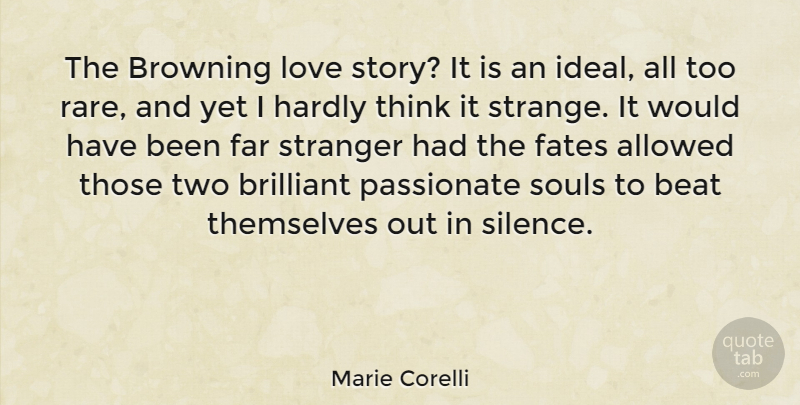 Marie Corelli Quote About Fate, Thinking, Two: The Browning Love Story It...