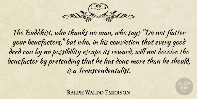 Ralph Waldo Emerson Quote About Karma, Buddhist, Buddhism: The Buddhist Who Thanks No...