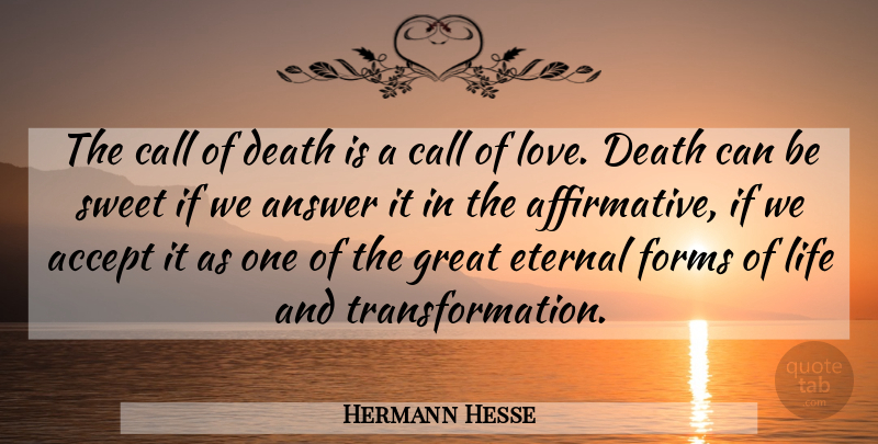 Hermann Hesse Quote About Sympathy, Death, Sweet: The Call Of Death Is...