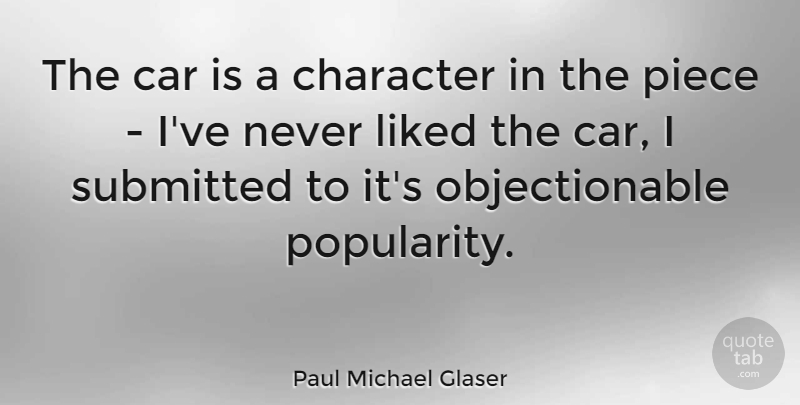 Paul Michael Glaser Quote About Character, Car, Pieces: The Car Is A Character...