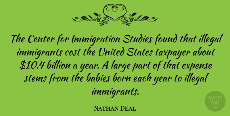 Nathan Deal Quote About Baby, Years, United States: The Center For Immigration Studies...
