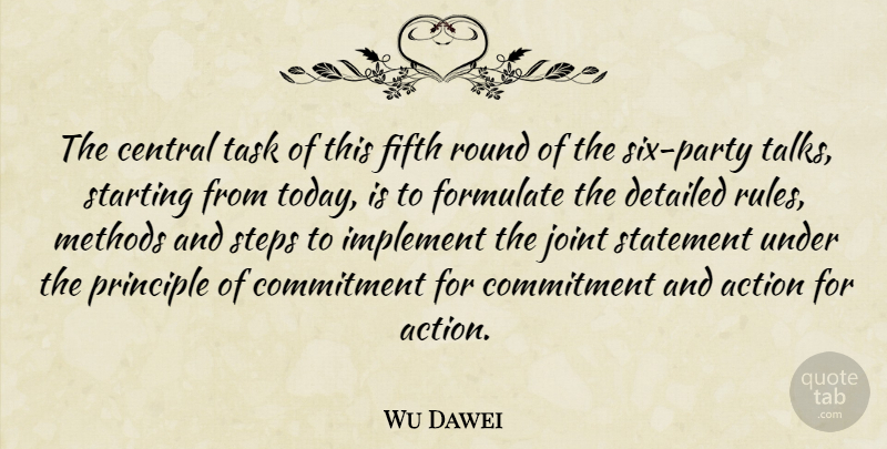 Wu Dawei Quote About Action, Central, Commitment, Detailed, Fifth: The Central Task Of This...