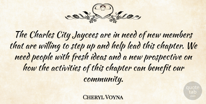 Cheryl Voyna Quote About Activities, Benefit, Chapter, Charles, City: The Charles City Jaycees Are...