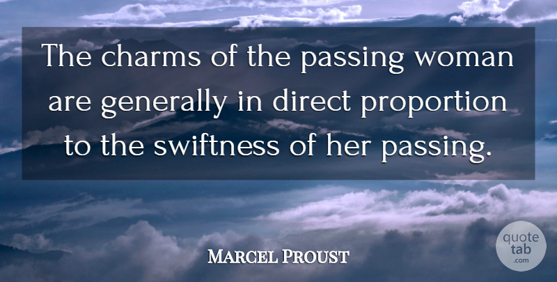 Marcel Proust Quote About Literature, Swiftness, Proportion: The Charms Of The Passing...