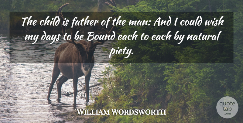 William Wordsworth Quote About Children, Father, Men: The Child Is Father Of...