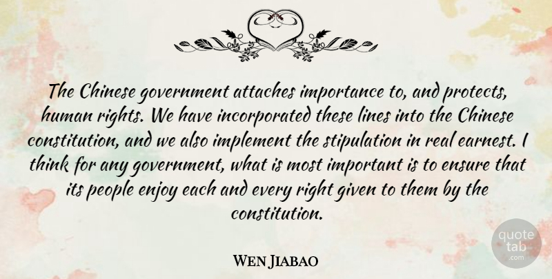 Wen Jiabao Quote About Chinese, Ensure, Given, Government, Human: The Chinese Government Attaches Importance...