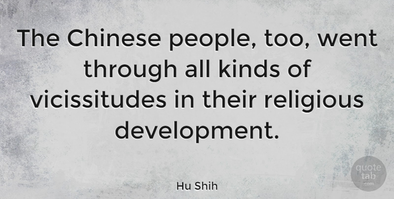 Hu Shih Quote About Religious, People, Chinese: The Chinese People Too Went...