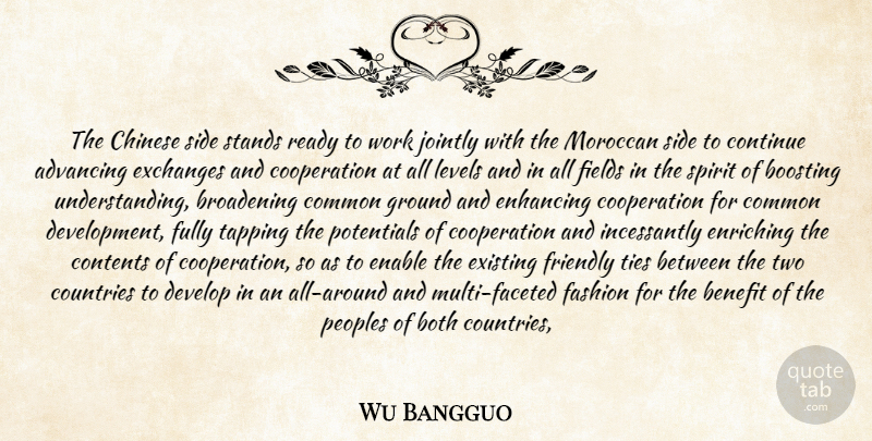 Wu Bangguo Quote About Advancing, Benefit, Both, Chinese, Common: The Chinese Side Stands Ready...