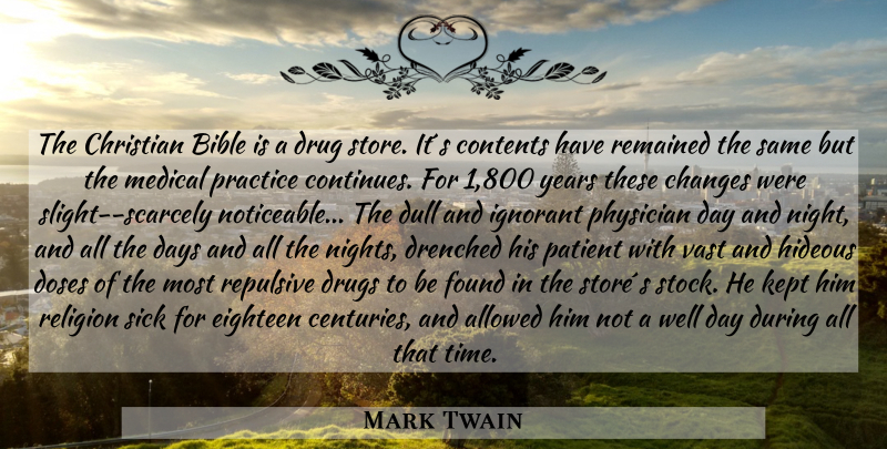 Mark Twain Quote About Christian, Night, Years: The Christian Bible Is A...