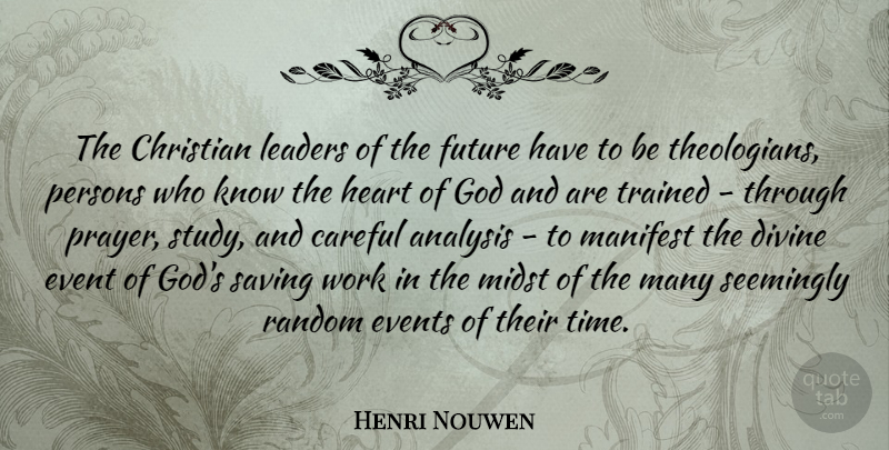 Henri Nouwen Quote About Christian, Prayer, Heart: The Christian Leaders Of The...