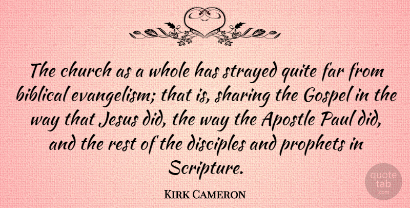 Kirk Cameron Quote About Jesus, Biblical, Church: The Church As A Whole...