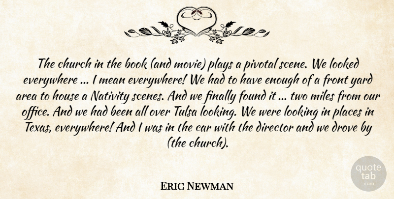 Eric Newman Quote About Area, Book, Car, Church, Director: The Church In The Book...