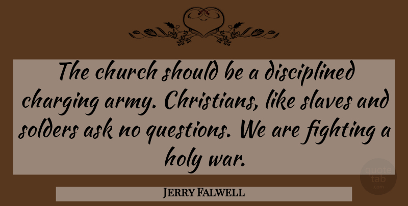 Jerry Falwell Quote About Christian, War, Fighting: The Church Should Be A...