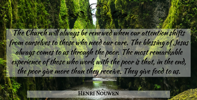 Henri Nouwen Quote About Jesus, Blessing, Giving: The Church Will Always Be...